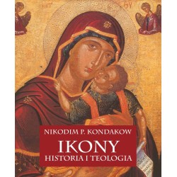 Ikony. Historia i teologia - Nikodim Pawłowicz Kondakow