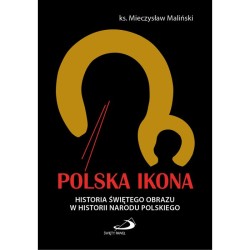 Polska ikona. Historia świętego obrazu w historii narodu polskiego