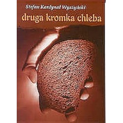 Druga kromka chleba - kard. Stefan Wyszyński