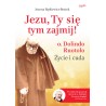Jezu, Ty się tym zajmij! o. Dolindo Ruotolo. Życie i cuda -  Joanna Bątkiewicz-Brożek