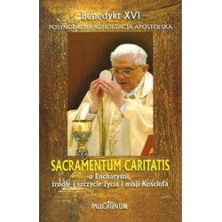 Adhortacja Apostolska SACRAMENTUM CARITATIS - Ojciec Święty Benedykt XVI