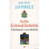 Encyklika Ecclesia de Eucharistia. O Eucharystii w życiu Kościoła - JAN PAWEŁ II