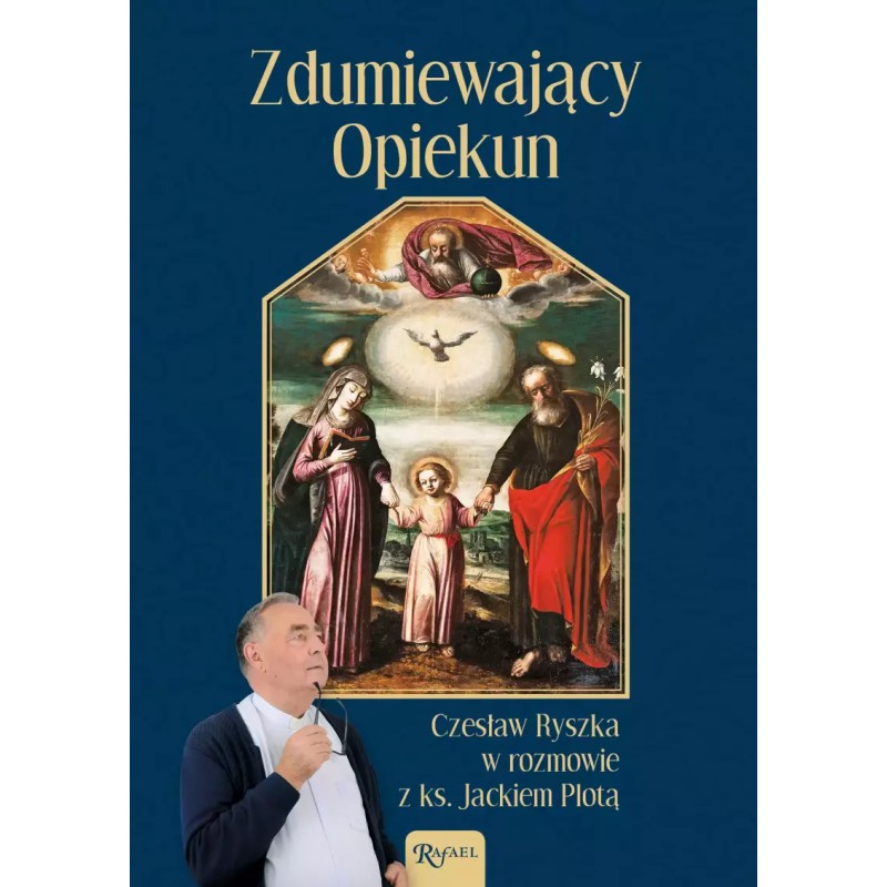 Zdumiewający Opiekun. Czesław Ryszka w rozmowie  z ks. Jackiem Plotą